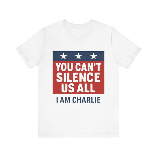 Patriotic Message Tee - "You Can't Silence Us All, I Am Charlie" - Unisex Jersey Short Sleeve Shirt, Statement Shirt, Political Tee, [...]