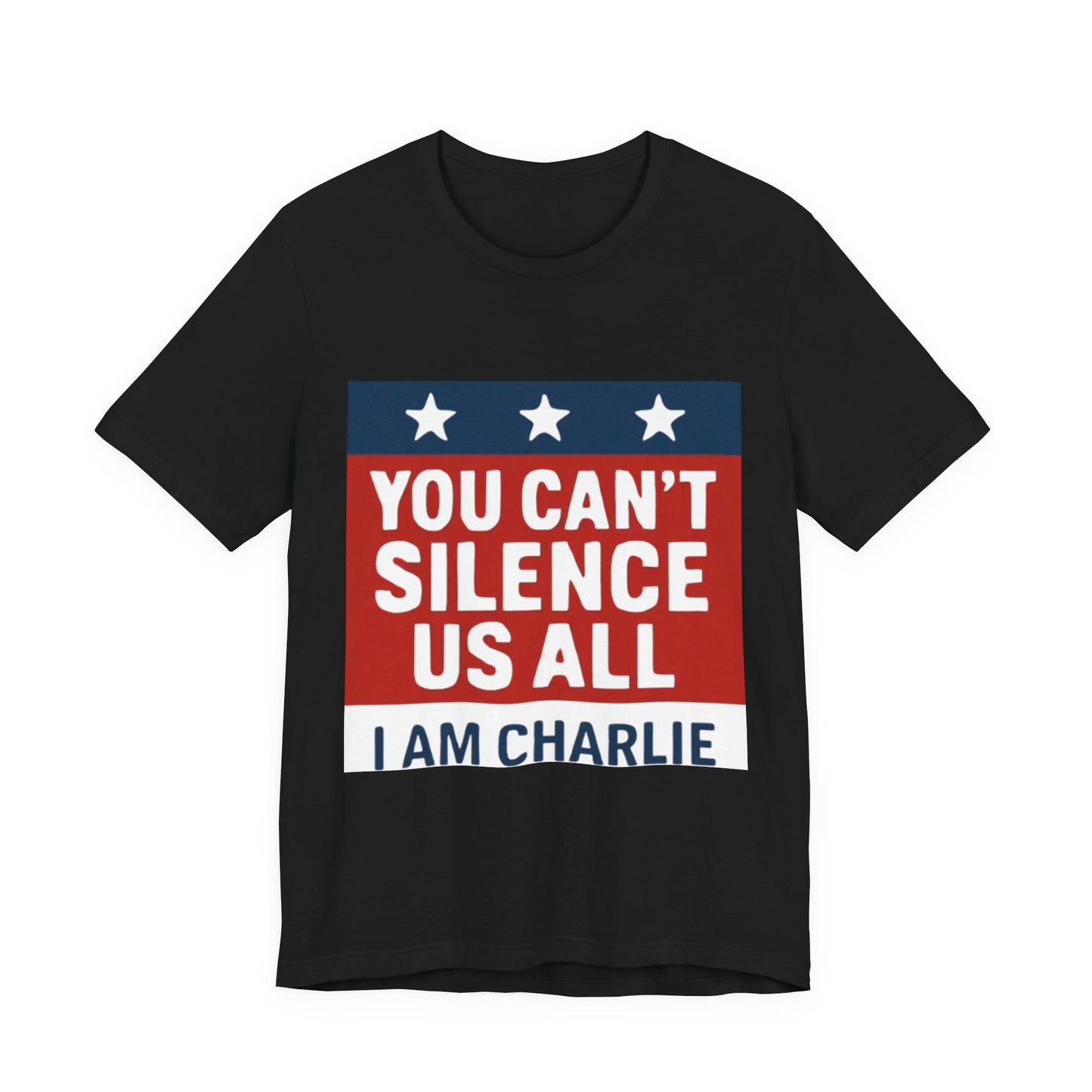 Patriotic Message Tee - "You Can't Silence Us All, I Am Charlie" - Unisex Jersey Short Sleeve Shirt, Statement Shirt, Political Tee, [...]
