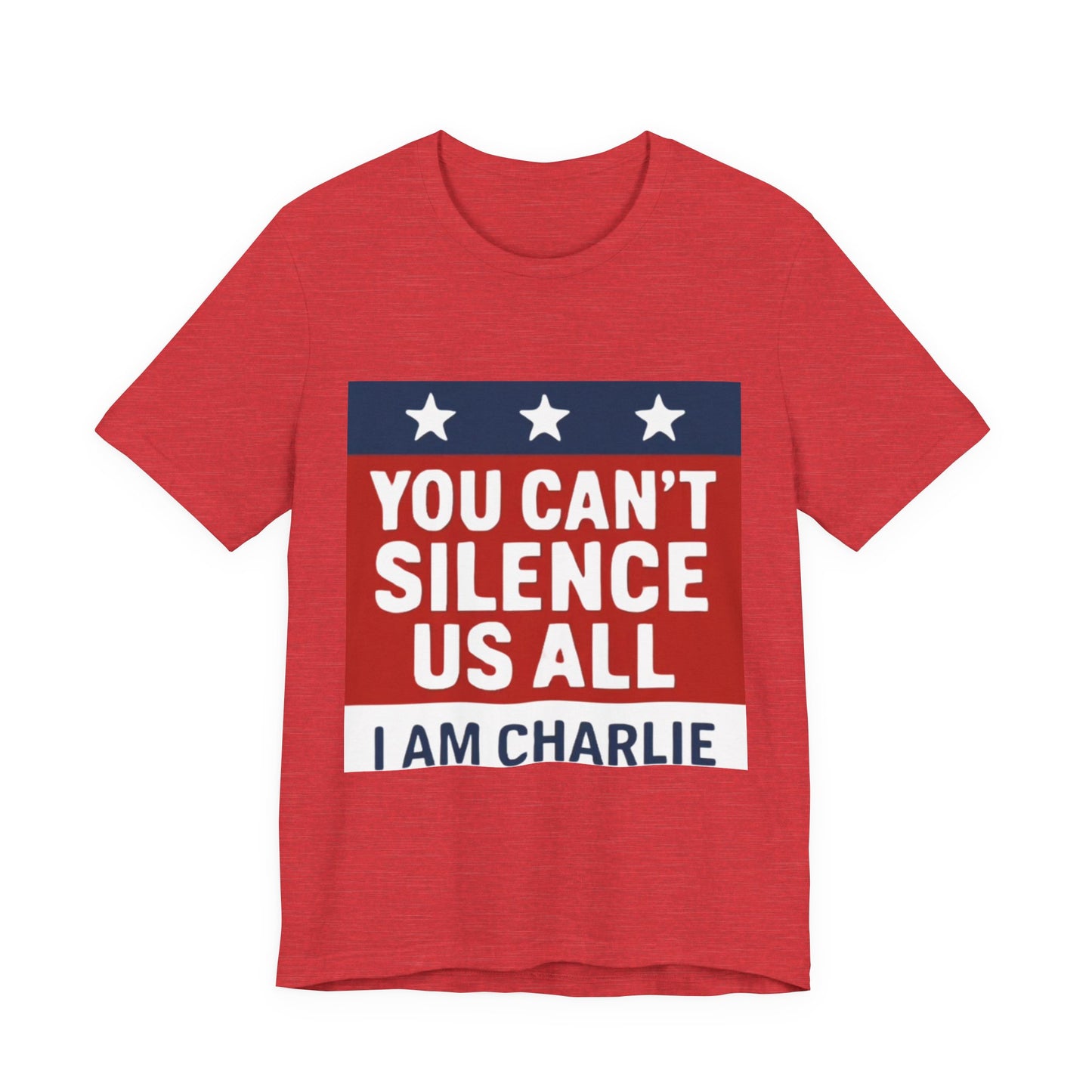 Patriotic Message Tee - "You Can't Silence Us All, I Am Charlie" - Unisex Jersey Short Sleeve Shirt, Statement Shirt, Political Tee, [...]