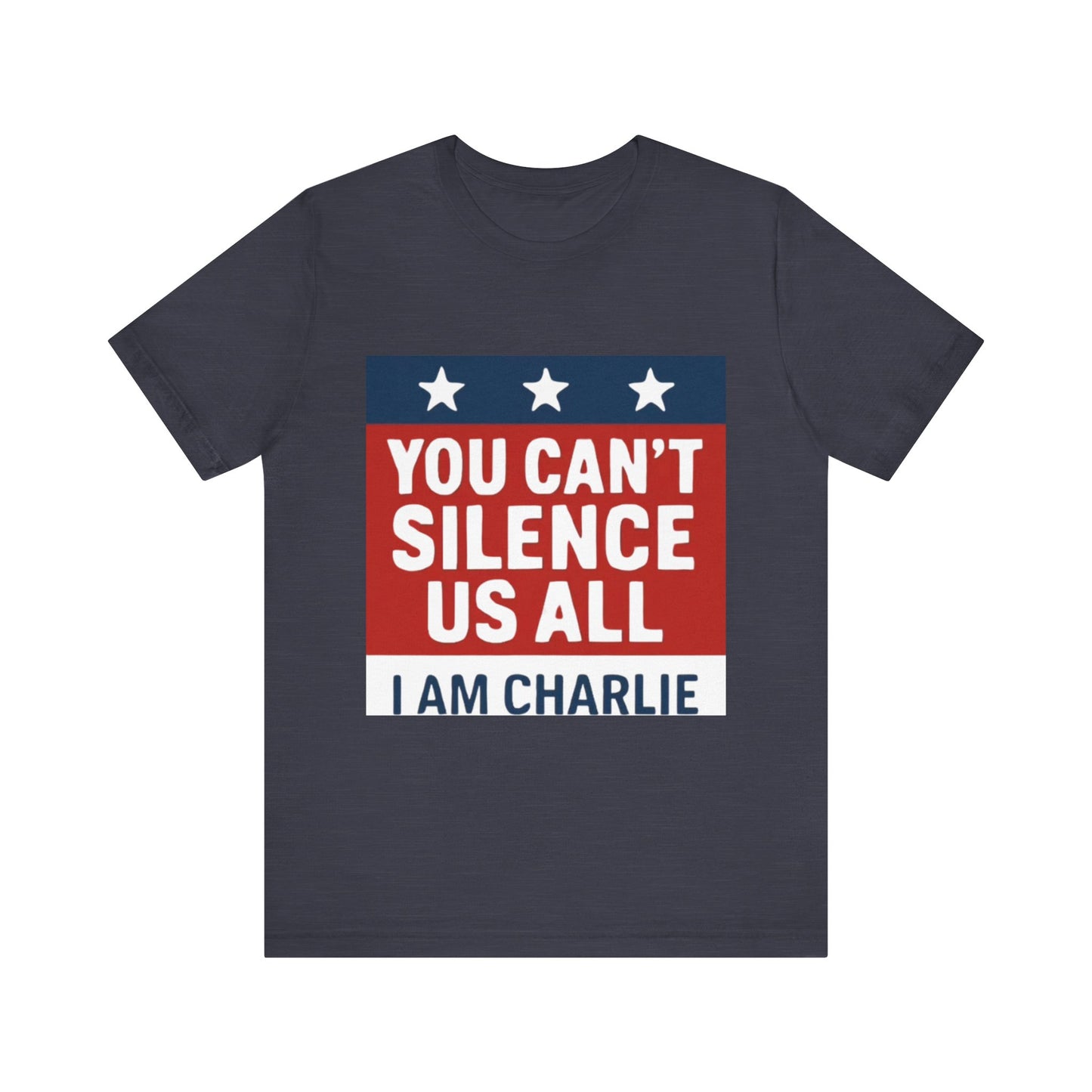 Patriotic Message Tee - "You Can't Silence Us All, I Am Charlie" - Unisex Jersey Short Sleeve Shirt, Statement Shirt, Political Tee, [...]