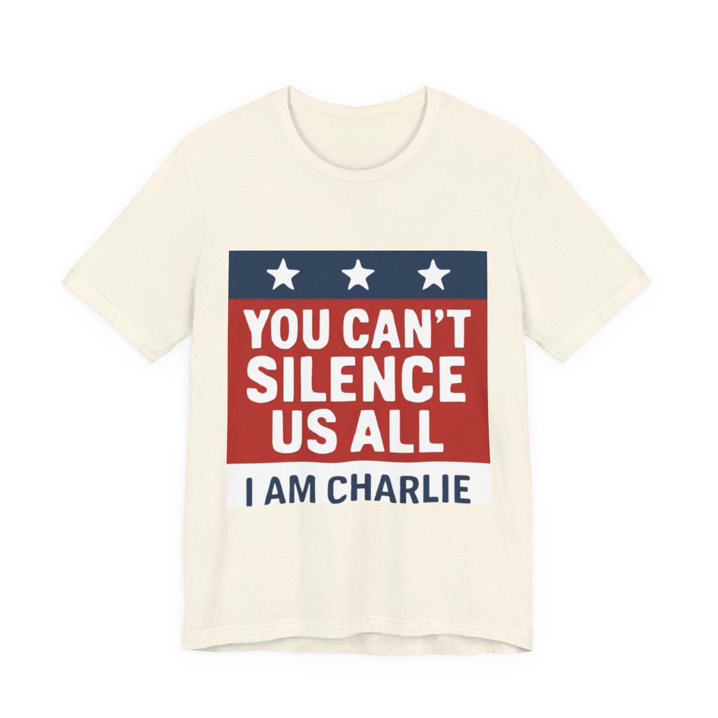 Patriotic Message Tee - "You Can't Silence Us All, I Am Charlie" - Unisex Jersey Short Sleeve Shirt, Statement Shirt, Political Tee, [...]