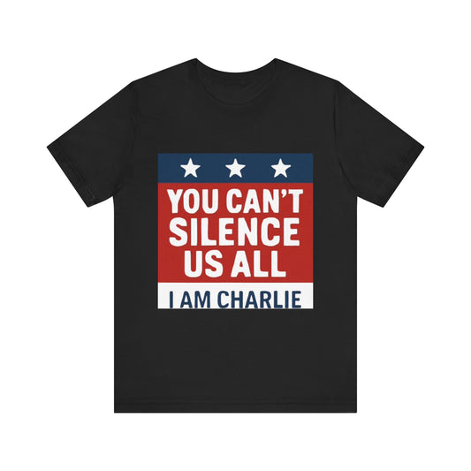 Patriotic Message Tee - "You Can't Silence Us All, I Am Charlie" - Unisex Jersey Short Sleeve Shirt, Statement Shirt, Political Tee, [...]