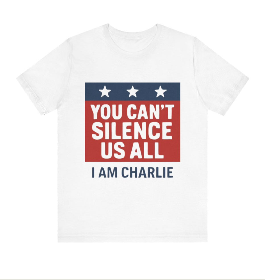 Patriotic Message Tee - "You Can't Silence Us All, I Am Charlie" - Unisex Jersey Short Sleeve Shirt, Statement Shirt, Political Tee, [...]